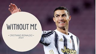Without me - Cristiano Ronaldo 2020/2021 Goals&Skills | HD
