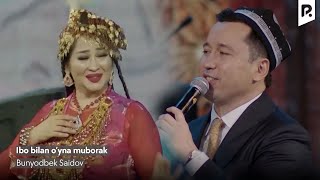 Bunyodbek Saidov - Ibo Bilan O’yna Muborak (Official Video)