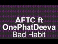 ATFC Presents OnePhatDeeva - Bad Habit (Original) [Full Length] 2000