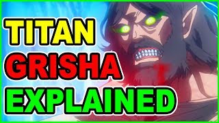 WHY IS EREN?S FATHER A TITAN? TRUTH OF GRISHA EXPLAINED | ATTACK ON TITAN SEASON 3