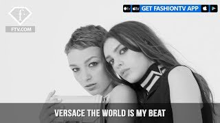 Versace The World is my Beat Film New York Beijing Hong Kong Tokyo Milan | FashionTV | FTV