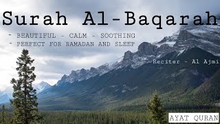 SURAH AL BAQARAH - Al Ajmi / NO ADDS/ 2 HOURS / PERFECT FOR SLEEP AND RELAXING