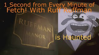 1 Second From Every Minute Of Fetch With Ruff Ruffman Ruffman Manor Is Haunted