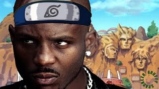 DMX - Naruto Gon' Give It To Ya