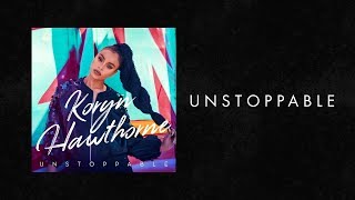 Koryn Hawthorne 34 Unstoppable 34 Story Behind The Song Koryn Hawthorne 34 Unstoppable 34 Story Behind The Song