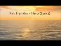 Kirk Franklin - Hero (Lyrics)