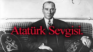Atatürk Sevgisi.