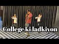 College Ki Ladkiyon | New Viral Dance Video | Choreography Abhi Kashiyal