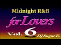 90's - 00's R&B Midnight Mix #6 (Ballads/Smooth R&B)