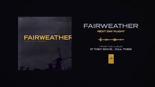 Watch Fairweather Next Day Flight video