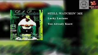 Watch Lucky Luciano Still Watchin Me video