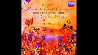 G F Handel Great Choruses From Messiah Sir Georg Solti G F Handel Great Choruses From Messiah Sir Georg Solti