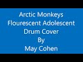 Arctic Monkeys  Flourescent Adolescent (Drum Cover)