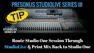 Presonus StudioLive Series III - Route Daw Session & Print Mix in S1 - HomeRecordingMadeEasy.com