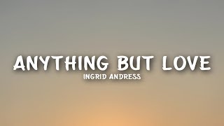 Watch Ingrid Andress Anything But Love video