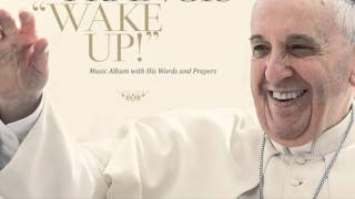 Así suena Wake up!, el disco de rock del Papa