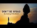 DON'T BE AFRAID - Motivational Video By Sandeep Maheshwari (Hindi)