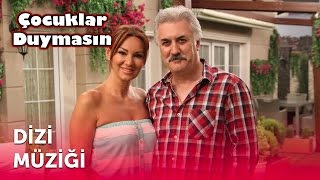 Dizi Müziği | Çocuklar Duymasın