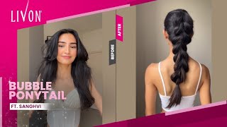 Fresh And Fabulous Bubble Ponytail For Summer Styling Ft Sanghvi Simple And Easy Hairstyle Livon