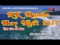 LK Rumba hay nhất 2017 | Mưa Đêm Tình Nhỏ | Âm thanh cực hay hình ảnh full hd | Nhạc sống Minh Công