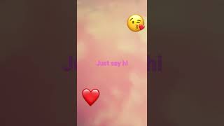 All You Have To Do Is Say Hi