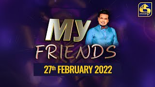 MY FRIENDS || 2022-02-27