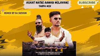 Aukat Nathi Ankh Thi Ankh Milavani Rj Rahul Tarpa Mix 2025 Dj Shivam 1Rjrahul