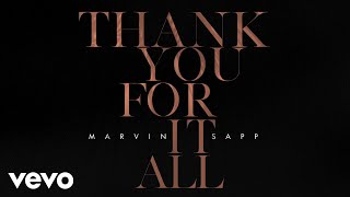 Watch Marvin Sapp Thank You For It All video