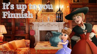 Sofia The First - Its Up To You Finnish