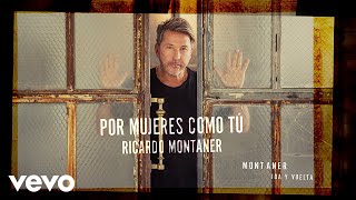 Video Por Mujeres Como Tú Ricardo Montaner