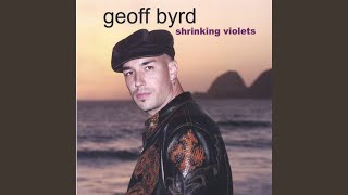 Watch Geoff Byrd Shrinking Violets video