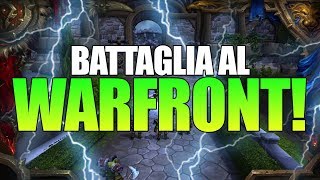 BATTAGLIA AL WARFRONT ! World of Warcraft ITA