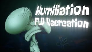 Humiliation V3 Flp Vocal Recreation