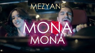 Mezyane - Mona Mona - ( Clip Officiel )