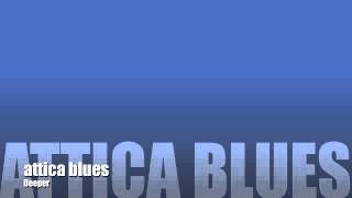 Watch Attica Blues Deeper video