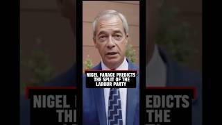 Nigel Farage Predicts The Split Of The Labour Party