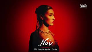 Alina Eremia - Noi | Pax Paradise Auxiliary Remix