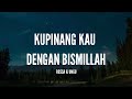 Rossa & Ungu - Kupinang Kau Dengan Bismillah (Lirik)