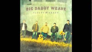 Watch Big Daddy Weave Heart Cries Holy video