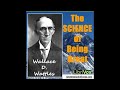 The Science of Being Great - FULL Audio Book by Wallace D. Wattles - Leadership & Motivation