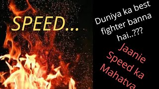 Importance of SPEED in fight | What is Speed in fight