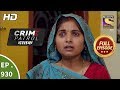 Crime Patrol Dastak - Ep 930 - Full Episode - 11th December, 2018