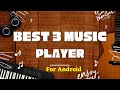 Best 3 Music Player For Android | Download Free| #shorts #playstoremania #musicplayer #myshortsvideo