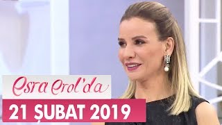 Esra Erolda 21 Şubat 2019 - Tek Parça