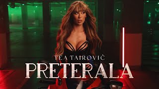 Tea Tairović - Preterala