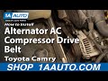 How To Install Replace Alternator AC Compressor Drive Belt Toyota Camry 3.0L 92-96 - 1AAuto.com