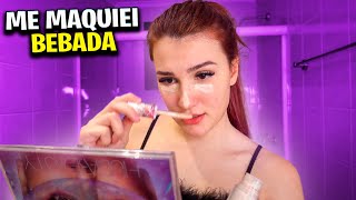 Tentei Me Maquiar Bebada