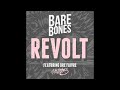 Bare Bones - Revolt Ft Dre Faivre of Hellions