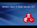 What's New in RAD Studio XE7