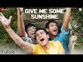 Give Me Some Sunshine - 3 Idiots | Aamir Khan, Madhavan, Sharman J | Suraj Jagan | Shantanu Moitra